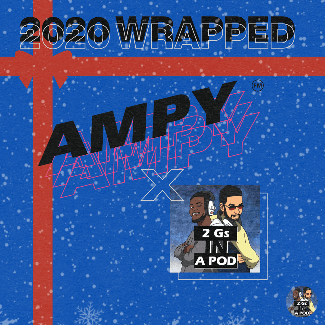 58. 2020 Wrapped w/ AMPY FM